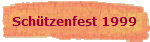 Sch�tzenfest 1999