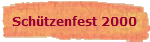 Sch�tzenfest 2000