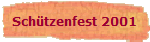 Sch�tzenfest 2001